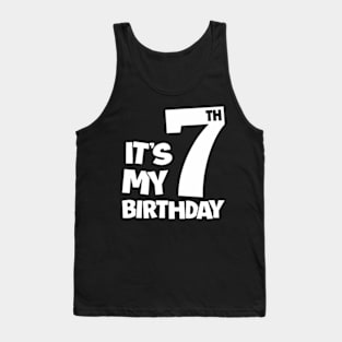 7th Happy Birthday  Its My 7 Seven Birthday Boys Girls Tank Top